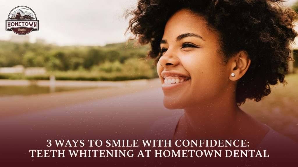 hometown-dental-blog-fullsize-smileconfidence